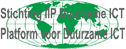 An Innovative Truth IX - Congres over ICT, Duurzaamheid & Innovatie - logo Stichting IIP Duurzame ICT - Platform voor Duurzame ICT An Innovative Truth IX - Congres over ICT, Duurzaamheid & Innovatie - logo mede-organisator Stichting IIP Duurzame ICT - Platform voor Duurzame ICT